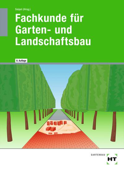 eBook inside: Buch und eBook Fachkunde für Garten- und Landschaftsbau, m. 1 Buch, m. 1 Online-Zugang