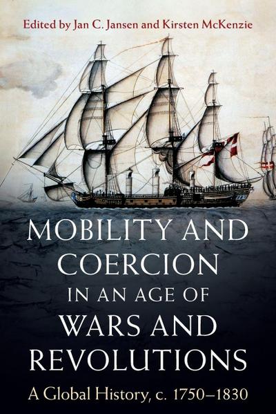 Mobility and Coercion in an Age of Wars and Revolutions