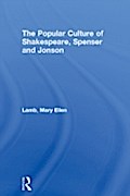 Popular Culture of Shakespeare, Spenser and Jonson