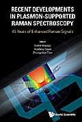RECENT DEVELOPMENTS IN PLASMON-SUPPORTED RAMAN SPECTROSCOPY