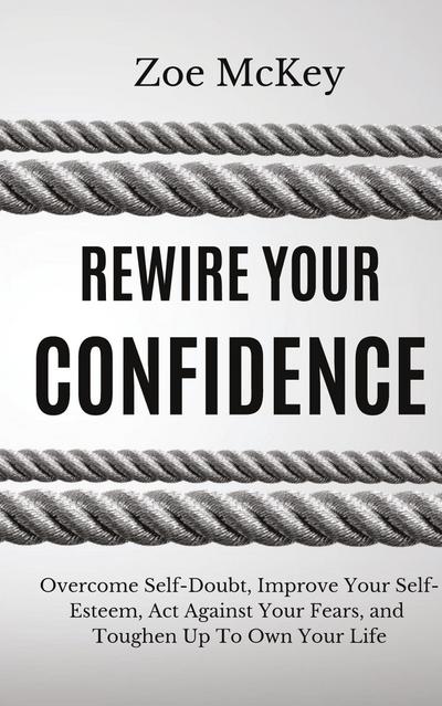 Rewire Your Confidence
