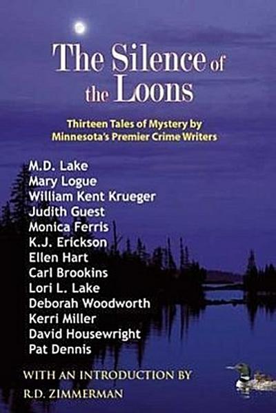 The Silence of the Loons: Thirteen Tales of Mystery by Minnesota’s Premier Crime Writers