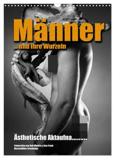 Männer ... und ihre Wurzeln (Wandkalender 2026 DIN A3 hoch), CALVENDO Monatskalender