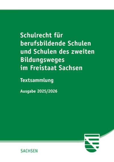 Schulrecht für berufsbildende Schulen und Schulen des zweiten Bildungsweges im Freistaat Sachsen