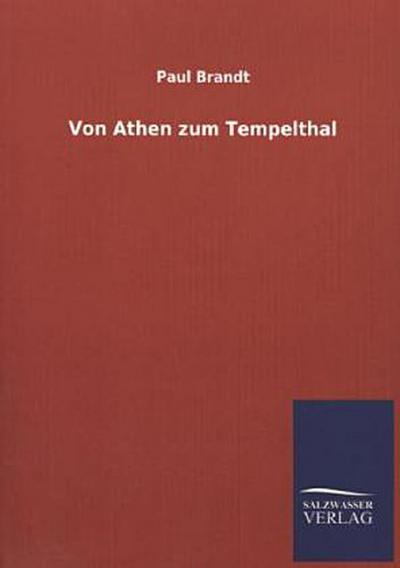 Von Athen zum Tempelthal
