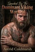 Spanked By The Dominant Viking Warlord