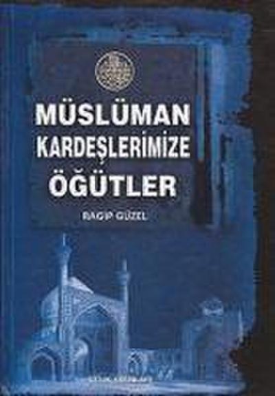 Müslüman Kardeslerimize Ögütler ciltli