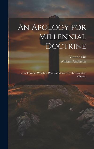 An Apology for Millennial Doctrine