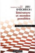 Jeu d’échecs : littérature et mondes possibl