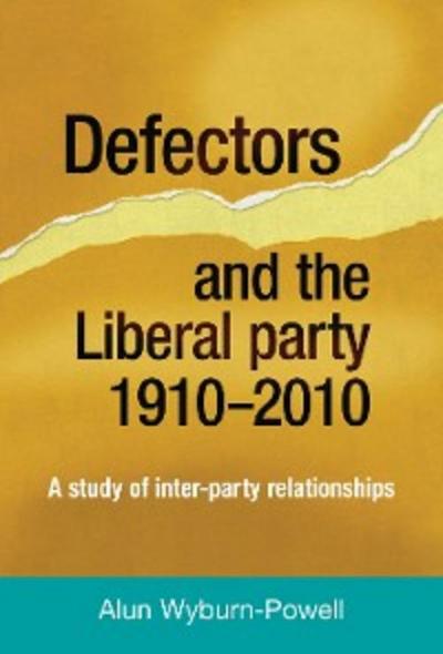 Defectors and the Liberal Party 1910–2010