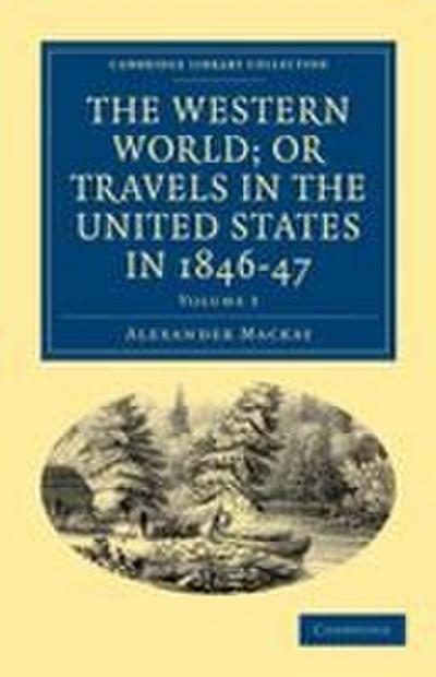 The Western World; or Travels in the United States in 1846-47 -             Volume 3