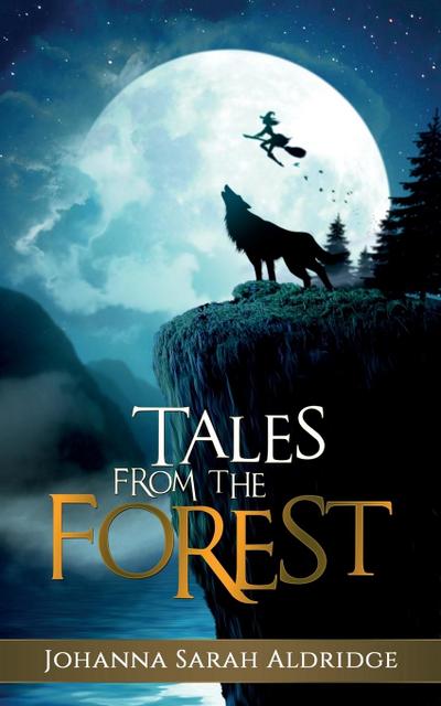 Aldridge, J: Tales from the Forest