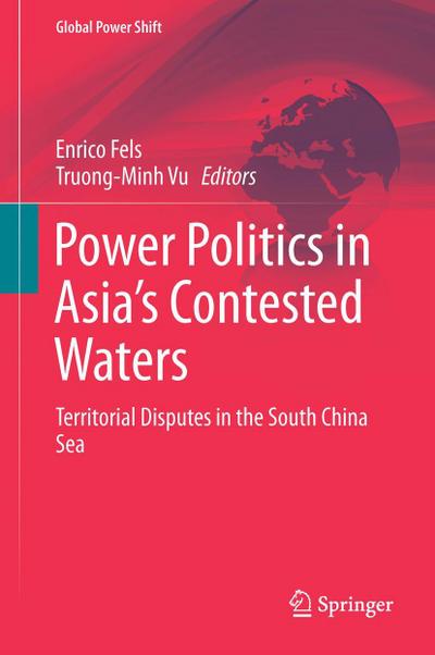Power Politics in Asia’s Contested Waters