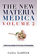 New Materia Medica Volume II: Further key remedies