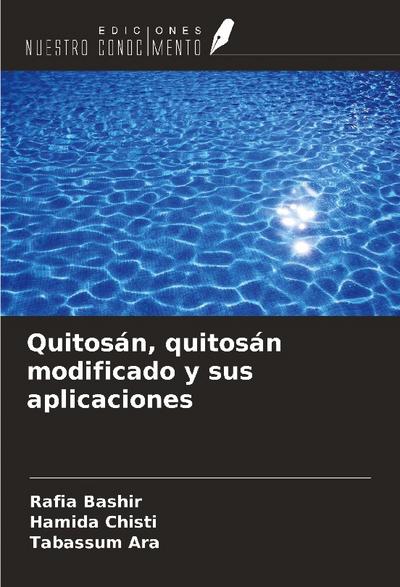 Quitosán, quitosán modificado y sus aplicaciones