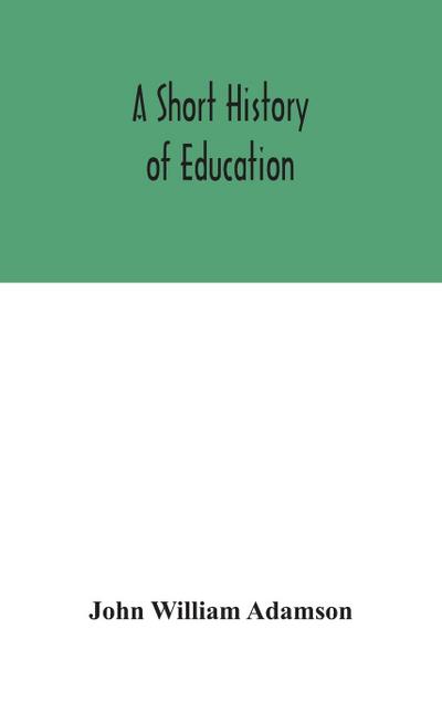 A short history of education