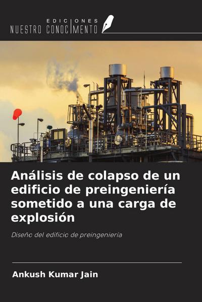 Análisis de colapso de un edificio de preingeniería sometido a una carga de explosión
