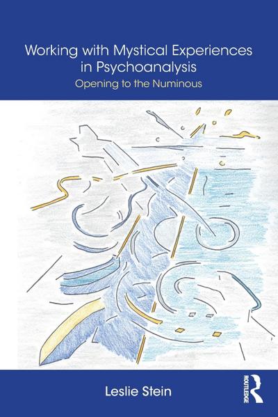 Working with Mystical Experiences in Psychoanalysis