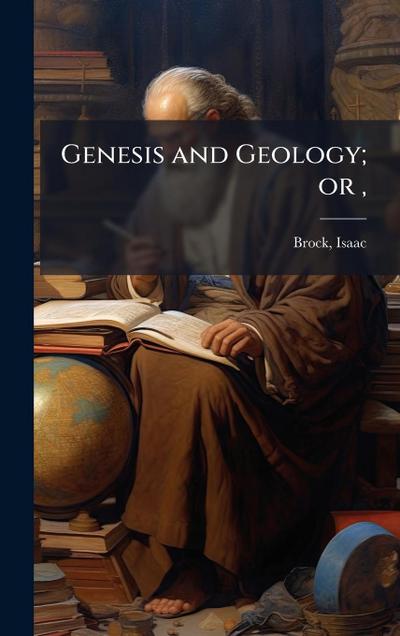 Genesis and Geology; or