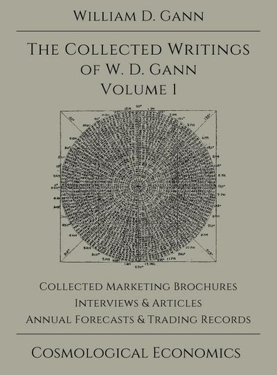 Collected Writings of W.D. Gann - Volume 1