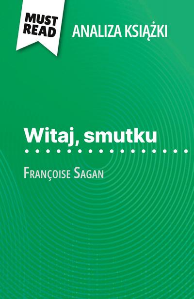 Witaj, smutku ksi¿¿ka Françoise Sagan (Analiza ksi¿¿ki)