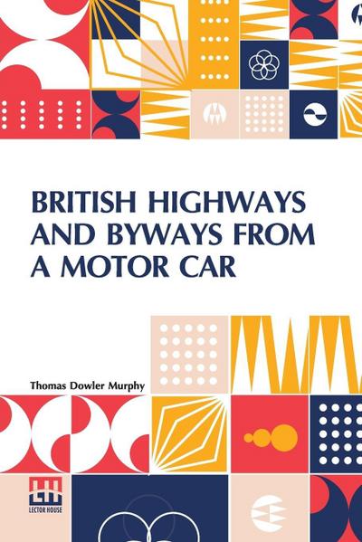 British Highways And Byways From A Motor Car