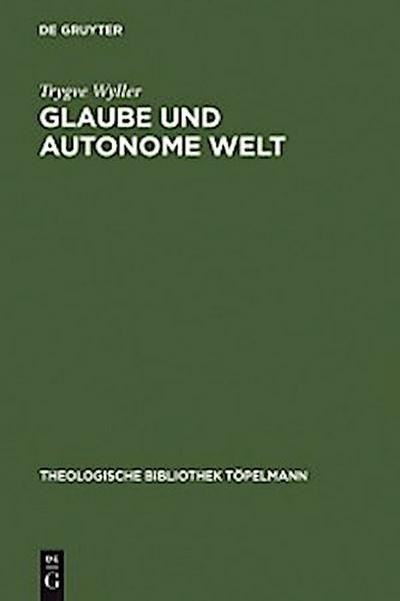 Glaube und autonome Welt