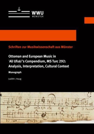 Ottoman and European Music in Ali Ufu i’s Compendium, MS Turc 292: Analysis, Interpretation, Cultural Context