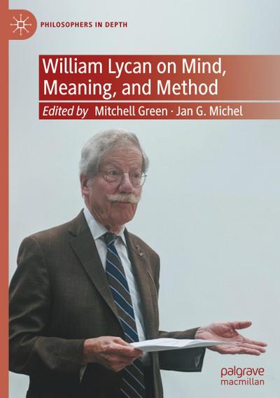 William Lycan on Mind, Meaning, and Method