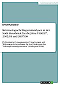 Kriminologische Regionalanalysen in der Stadt Osnabrück für die Jahre 1996/97, 2002/03 und 2007/08