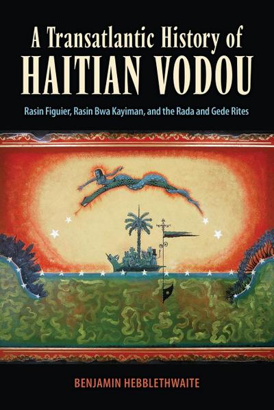 Transatlantic History of Haitian Vodou