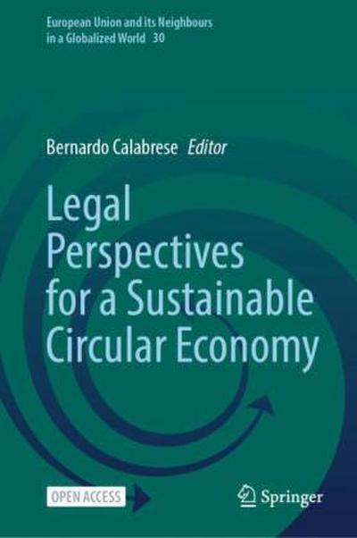 Legal Perspectives for a Sustainable Circular Economy