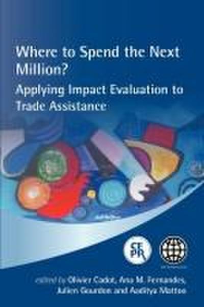 Where to Spend the Next Million? Applying Impact Evaluation to Trade Assistance