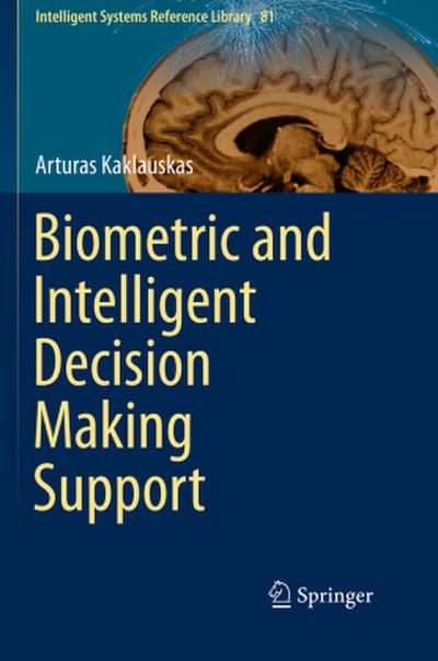 Biometric and Intelligent Decision Making Support