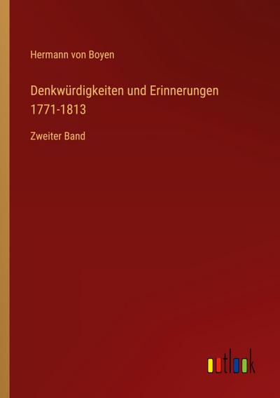 Denkwürdigkeiten und Erinnerungen 1771-1813