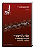Gestalten und Geschichten der Hebräischen Bibel im Spiegel der Literatur des 20. Jahrhunderts