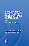 Developmental Psychology For The Health Care Professions
