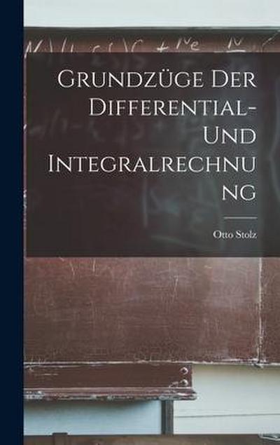 Grundzüge der Differential- und Integralrechnung