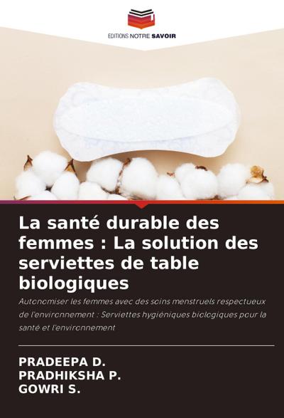 La santé durable des femmes : La solution des serviettes de table biologiques