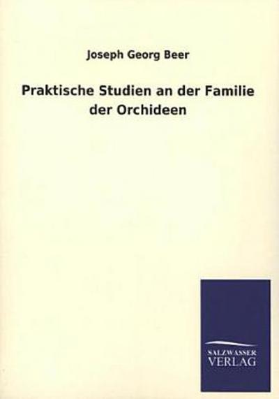 Praktische Studien an der Familie der Orchideen