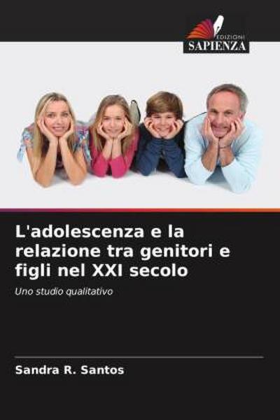 L’adolescenza e la relazione tra genitori e figli nel XXI secolo