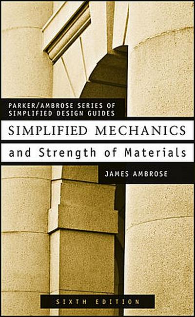 Simplified Mechanics and Strength of Materials