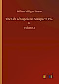 The Life of Napoleon Bonaparte Vol. II.