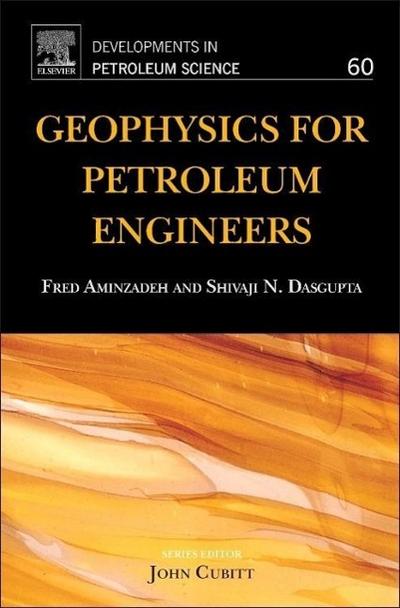 Geophysics for Petroleum Engineers: 10 (Handbook of Petroleum Exploration and Production) (Developments in Petroleum Science)