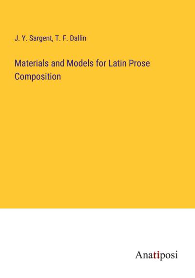 Materials and Models for Latin Prose Composition