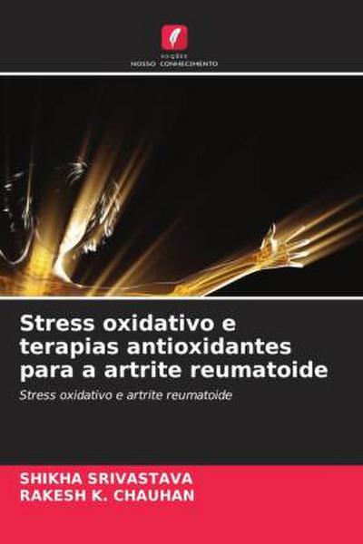 Stress oxidativo e terapias antioxidantes para a artrite reumatoide