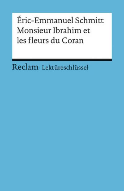 Lektüreschlüssel Eric-Emmanuel Schmitt ’Monsieur Ibrahim et les fleurs du Coran’