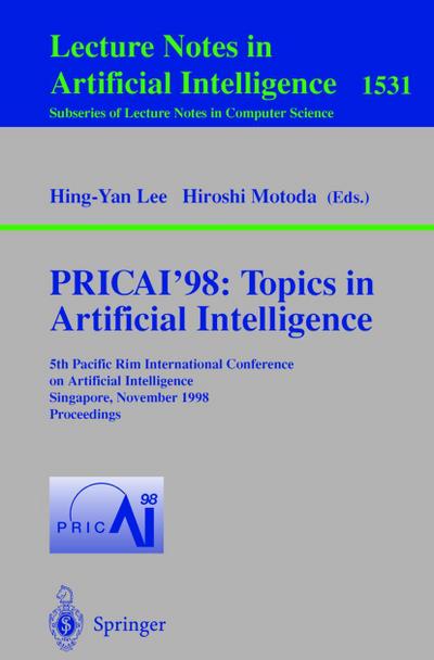 PRICAI’98: Topics in Artificial Intelligence