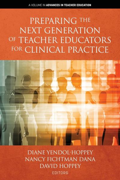 Preparing the Next Generation of Teacher Educators for Clinical Practice