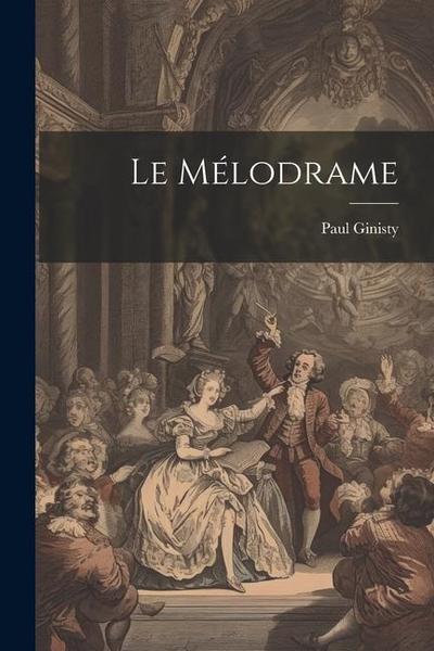 Le mélodrame
